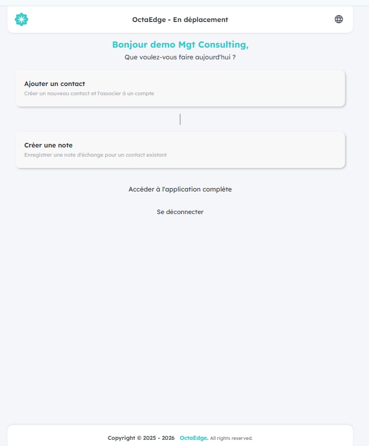 Écran OctaEdge En déplacement sur mobile : menu hub avec Ajouter un contact et Créer une note.